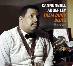 Cannonball Adderley - Them Dirty Blues in the group CD / Jazz at Bengans Skivbutik AB (3923171)