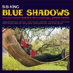 B.B. King - Blue Shadows - Underrated KENT Recording in the group CD / Blues,Jazz at Bengans Skivbutik AB (3923181)