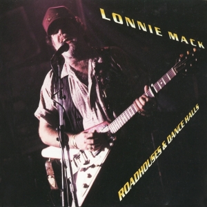 Mack Lonnie - Roadhouses And Dance Halls in the group CD / Blues,Jazz at Bengans Skivbutik AB (3923250)