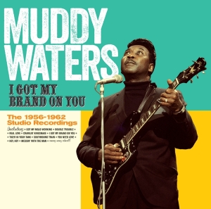 Muddy Waters - I Got My Brand On You in the group CD / Jazz at Bengans Skivbutik AB (3923310)