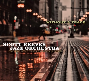 Reeves Scott -Jazz Orchestra- - Without A Trace in the group CD / Jazz at Bengans Skivbutik AB (3923313)