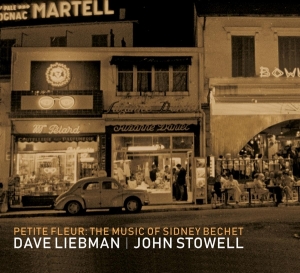 Liebman Dave/John Stowell - Petite Fleur: The Music Of Sidney Bechet in the group CD / Jazz at Bengans Skivbutik AB (3923332)