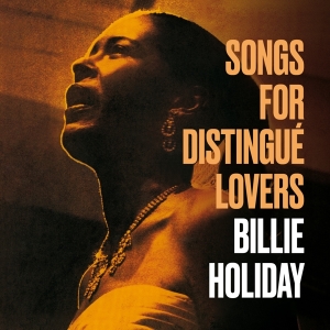 Billie Holiday - Songs For Distingué Lovers in the group CD / Jazz at Bengans Skivbutik AB (3923370)