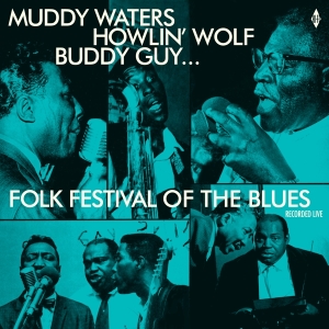 Muddy Waters Howlin' Wolf & Buddy Guy - Folk Festival Of The Blues in the group VINYL / Blues,Jazz at Bengans Skivbutik AB (3923383)
