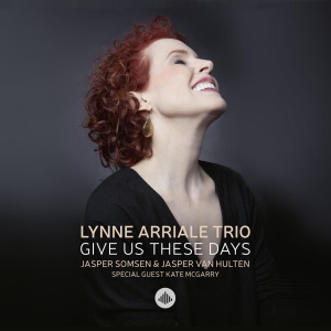 Arriale Lynne -Trio- - Give Us These Days in the group CD / Jazz at Bengans Skivbutik AB (3923450)