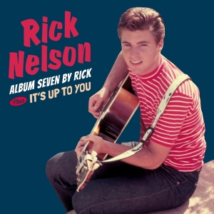 Rick Nelson - Seven By Rick/ It's Up To You in the group CD / Pop-Rock,Övrigt at Bengans Skivbutik AB (3923501)