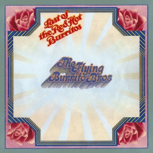 Flying Burrito Brothers - Last Of The Red Hot Burritos in the group CD / Country at Bengans Skivbutik AB (3923517)