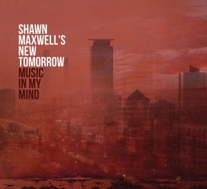 Shawn -New Tomorrrow- Maxwell - Music In My Mind in the group OTHER / Övrigt /  at Bengans Skivbutik AB (3923551)