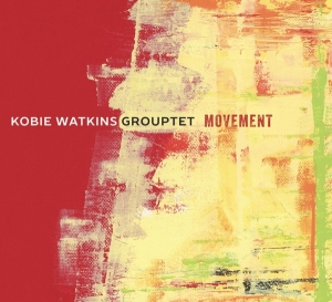 Kobie Watkins Grouptet - Movement in the group CD / Jazz at Bengans Skivbutik AB (3923590)