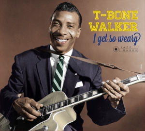 Walker T-Bone - I Get So Weary/Singing The Blues in the group CD / Blues,Jazz at Bengans Skivbutik AB (3923847)
