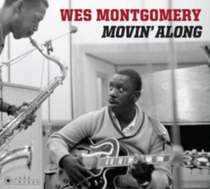 Montgomery Wes - Movin' Along-Digi/Remast- in the group OTHER / Övrigt /  at Bengans Skivbutik AB (3923851)