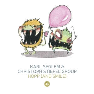 Karl & Christoph Stiefel Group Seglem - Hopp (& Smile) / Monsterjazz in the group CD / Jazz/Blues at Bengans Skivbutik AB (3923879)