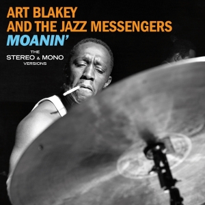 Art Blakey & The Jazz Messenge - Moanin' - The Original Stereo & Mono Versions in the group OTHER / Övrigt /  at Bengans Skivbutik AB (3923972)