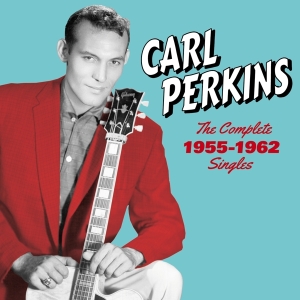 Perkins Carl - Complete 1955-1962 Singles-Sun, Flip & C in the group CD / Pop-Rock,Övrigt at Bengans Skivbutik AB (3924150)
