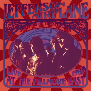 Jefferson Airplane - Sweeping Up The Spotlight - Live At The Fillmore East in the group CD / Pop-Rock,Övrigt at Bengans Skivbutik AB (3924195)