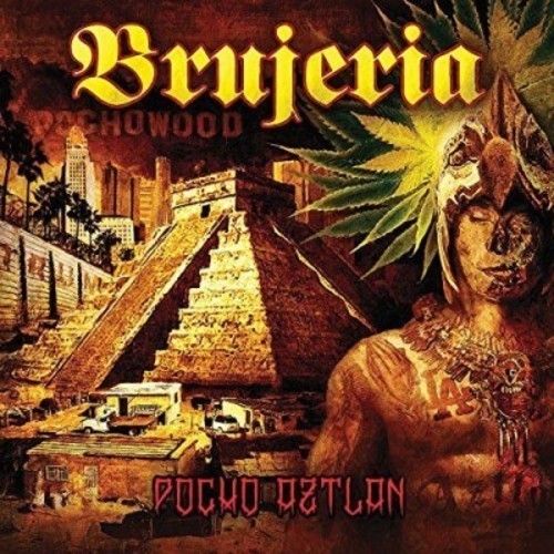 Brujeria - Pocho Aztlan in the group CD / Hårdrock/ Heavy metal at Bengans Skivbutik AB (3924206)