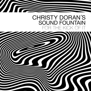 Doran Christy -Sound Fountain- - For The Kick Of It in the group CD / Jazz at Bengans Skivbutik AB (3925214)