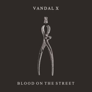 Vandal X - Blood On The Street in the group CD / Pop-Rock,Övrigt at Bengans Skivbutik AB (3925234)
