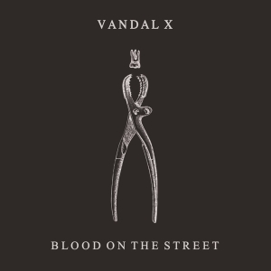 Vandal X - Blood On The Street in the group VINYL / Pop-Rock,Övrigt at Bengans Skivbutik AB (3925235)