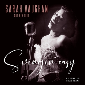 Vaughan Sarah And Trio - Swingin' Easy/Birdland Broadcast in the group VINYL / Jazz at Bengans Skivbutik AB (3925262)