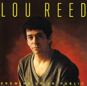 Lou Reed - Growing Up In Public in the group CD / Pop-Rock at Bengans Skivbutik AB (3925315)