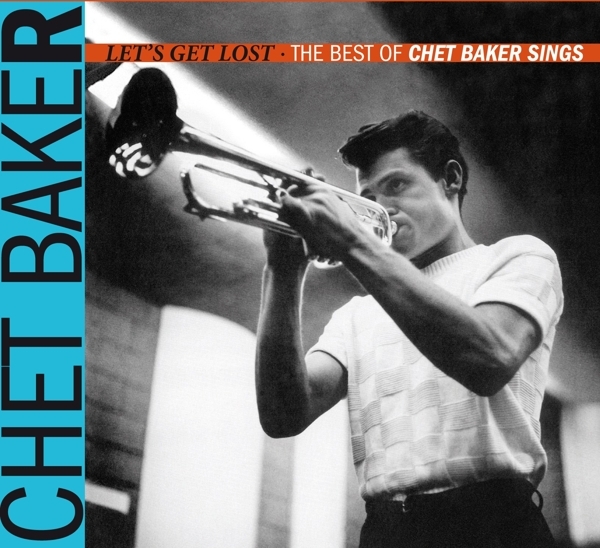 Chet Baker - Let's Get Lost - The Best Of Chet Baker Sings in the group CD / Bestsellers at Bengans Skivbutik AB (3925359)