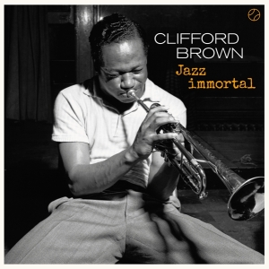 Brown Clifford - Jazz Immortal - The Complete Sessions in the group CD / Jazz at Bengans Skivbutik AB (3925486)
