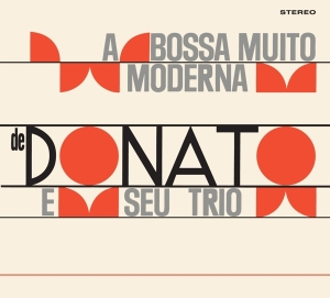 Donato Joao & Seu Trio - A Bossa Nova Muito Moderna De Joao Donat in the group CD / Elektroniskt,World Music at Bengans Skivbutik AB (3925571)