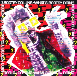 Bootsy Collins - What's Bootsy Doin'? in the group CD / RnB-Soul at Bengans Skivbutik AB (3925592)