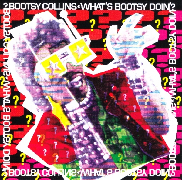Bootsy Collins - What's Bootsy Doin'? in the group CD / Bestsellers at Bengans Skivbutik AB (3925592)