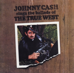 Cash Johnny - Sings The Ballads Of The True West in the group CD / Country at Bengans Skivbutik AB (3925654)