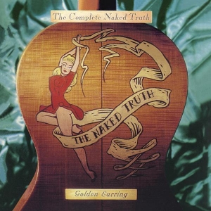Golden Earring - Complete Naked Truth in the group CD / Pop-Rock at Bengans Skivbutik AB (3925876)