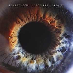 Sunset Sons - Blood Rush Deja Vu in the group CD / Pop-Rock at Bengans Skivbutik AB (3927595)