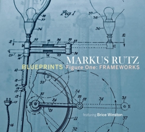 Markus Rutz - Blueprints - Figure One: Frameworks in the group OTHER / Övrigt / at Bengans Skivbutik AB (3927697)