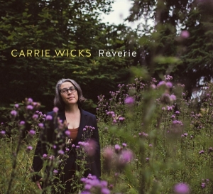 Carrie Wicks - Reverie in the group OTHER / Övrigt /  at Bengans Skivbutik AB (3927702)