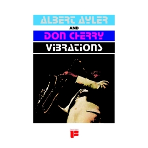 Ayler Albert & Don Cherry - Vibrations in the group VINYL / Jazz at Bengans Skivbutik AB (3927855)