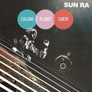 Sun Ra - Calling Planet Earth in the group VINYL / Jazz at Bengans Skivbutik AB (3927865)