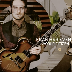 Even Eran Har - World Citizen in the group CD / Jazz at Bengans Skivbutik AB (3927994)