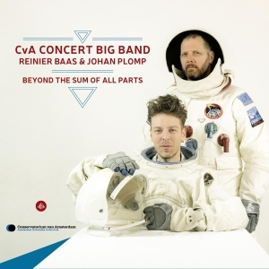 Cva Concert Big Band/Reinier Baas/Johan  - Beyond The Sum Of All Parts in the group CD / Jazz at Bengans Skivbutik AB (3928137)