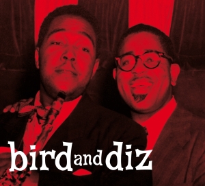 Parker Charlie & Dizzy Gillespie - Bird And Diz in the group CD / Jazz at Bengans Skivbutik AB (3928170)