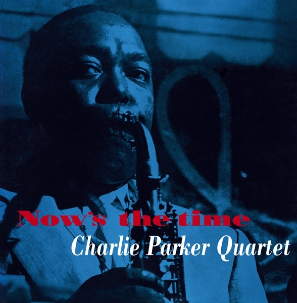 Charlie -Quintet- Parker - Now's The Time in the group VINYL / Bestsellers at Bengans Skivbutik AB (3928233)