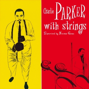 Charlie Parker - Charlie Parker With Strings in the group VINYL / Jazz at Bengans Skivbutik AB (3928388)