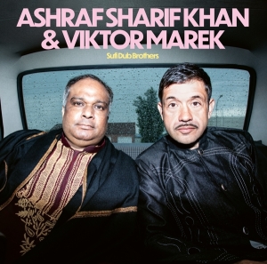 Khan Ashraf Sharif & Viktor Marek - Sufi Dub Brothers in the group VINYL / Elektroniskt,World Music at Bengans Skivbutik AB (3928453)