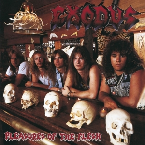 Exodus - Pleasures Of The Flesh in the group OTHER / Övrigt /  at Bengans Skivbutik AB (3928554)