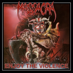Massacra - Enjoy The Violence (Re-Issue + Bonus) in the group OTHER / Övrigt /  at Bengans Skivbutik AB (3928709)