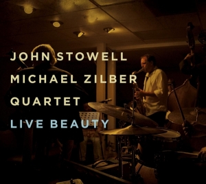 Stowell John/Michael Zilber Quartet - Live Beauty in the group CD / Jazz at Bengans Skivbutik AB (3928911)