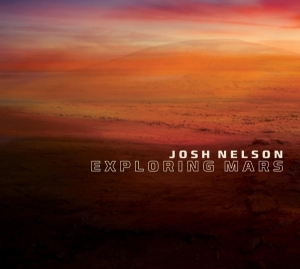 Nelson Josh - Exploring Mars in the group CD / Jazz at Bengans Skivbutik AB (3928913)