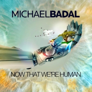 Badal Michael - Now That We're Human in the group CD / Dance-Techno at Bengans Skivbutik AB (3928957)