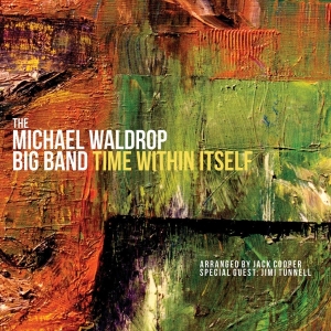 Waldrop Michael -Big Band- - Time Within Itself in the group CD / Jazz at Bengans Skivbutik AB (3928958)