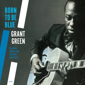 Green Grant - Born To Be Blue in the group VINYL / Jazz at Bengans Skivbutik AB (3928989)